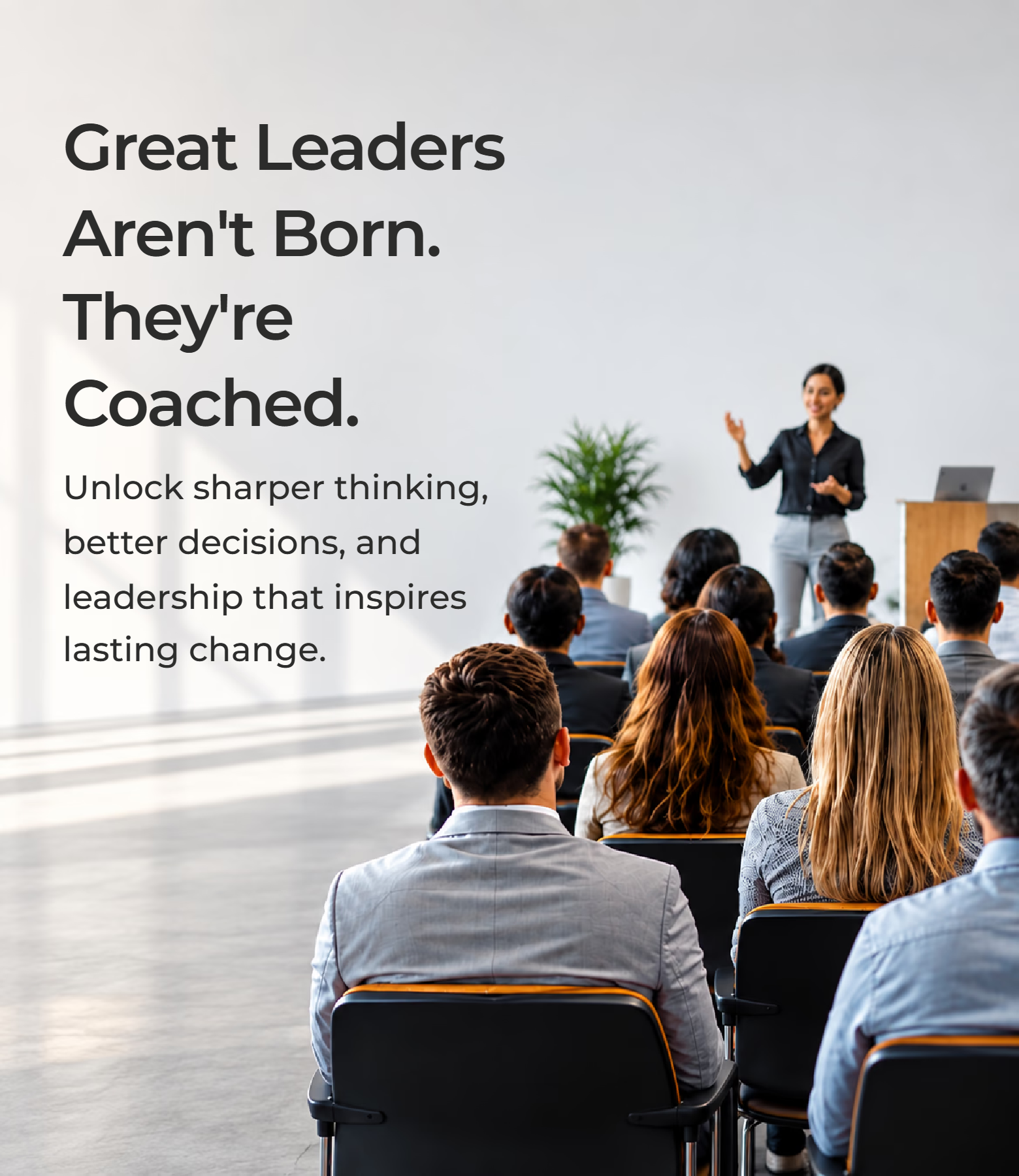 Great leaders aren't born. They're coached.
